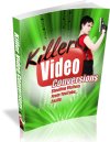 Killer Video Conversions Report FREE